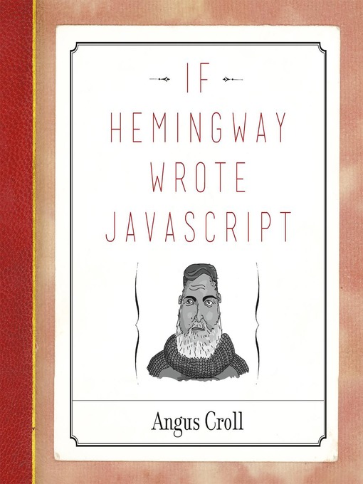 Title details for If Hemingway Wrote JavaScript by Angus Croll - Wait list